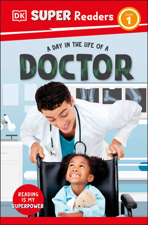 DK Super Readers Level 1 A Day In The Life Of A Doctor