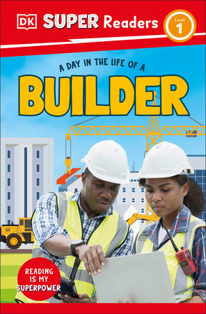 DK Super Readers Level 1 A Day In The Life Of A Builder