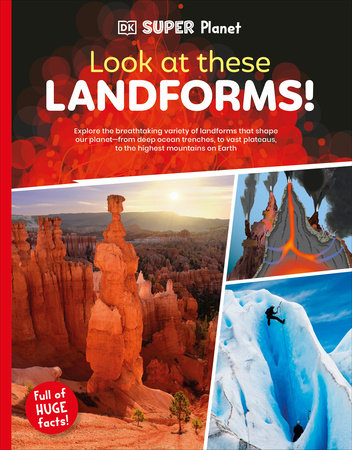 DK Super Planet Look At These Landforms!