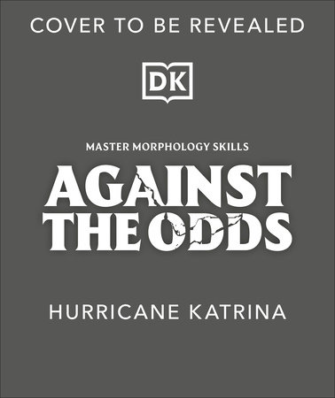 Against The Odds: Hurricane Katrina