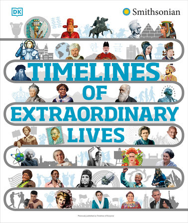 Timelines Of Extraordinary Lives
