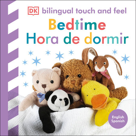 Bilingual Baby Touch And Feel: Bedtime / Hora De Dormir