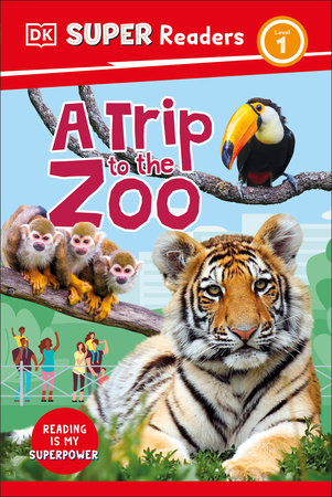DK Super Readers Level 1 A Trip To The Zoo