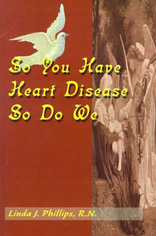 So You Have Heart Disease So Do We