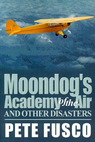 Moondog s Academy of the Air and Other Disasters