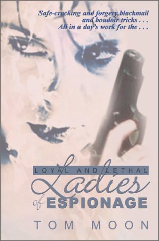 Loyal And Lethal Ladies Of Espionage