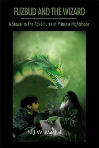 Fuzbud And The Wizard: A Sequel To The Adventures Of Princess Nightshade