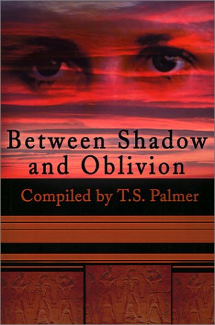 Between Shadow And Oblivion