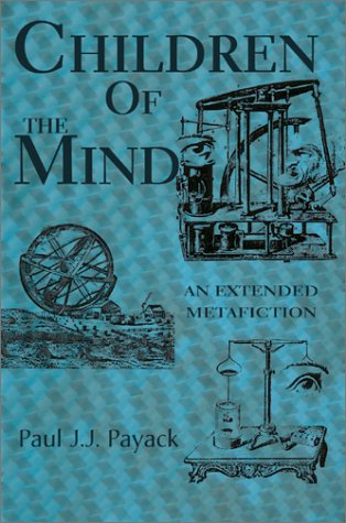 Children Of The Mind: An Extended Metafiction