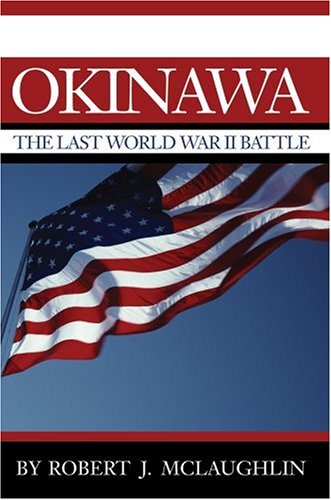 Okinawa: The Last World War Ii Battle