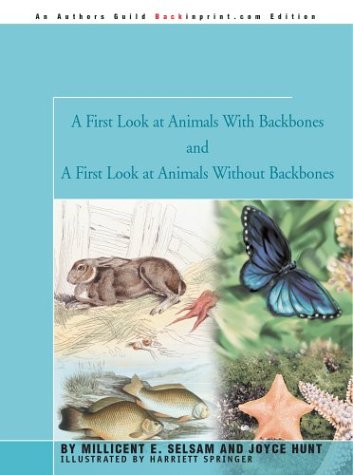 A First Look at Animals with Backbones and a First Look at Animals Without Backbones