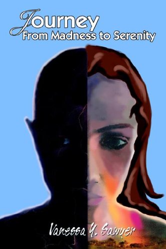 Journey From Madness To Serenity