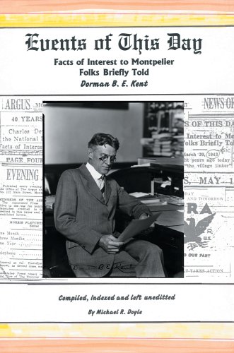 Events Of This Day: Facts Of Interest To Montpelier Folks Briefly Told