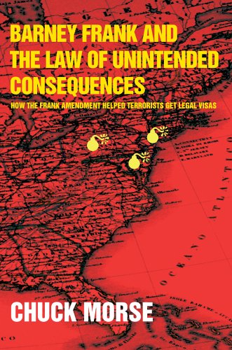 Barney Frank And The Law Of Unintended Consequences: How The Frank Amendment Helped Terrorists Get Legal Visas