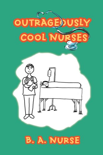 Outrageously Cool Nurses