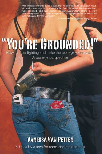 You'Re Grounded!: How To Stop Fighting And Make The Teenage Years Easier