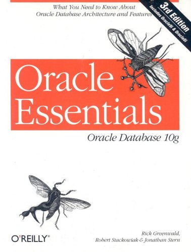 Oracle Essentials, 3e: Oracle Database 10g