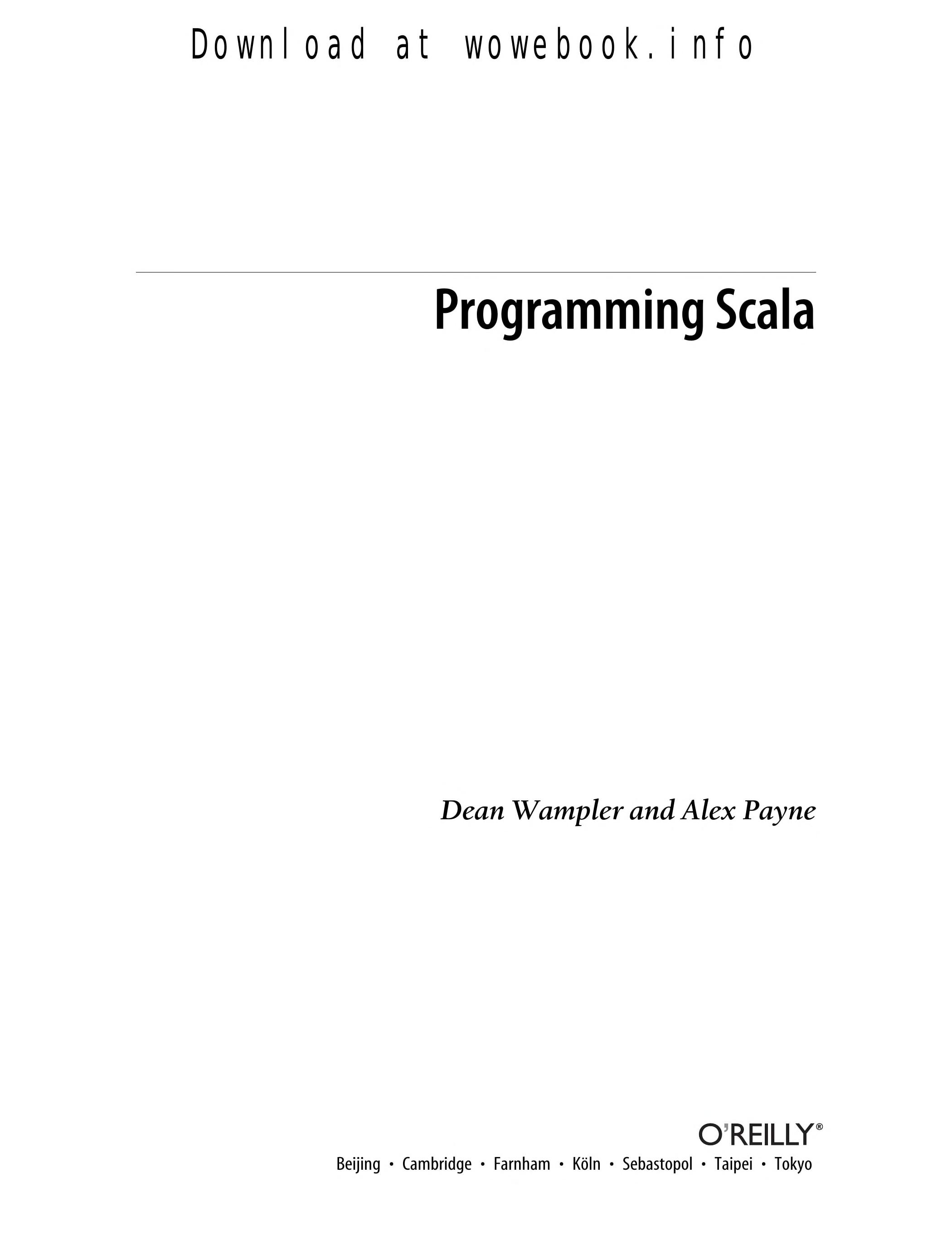 Programming Scala: Scalability = Functional Programming + Objects