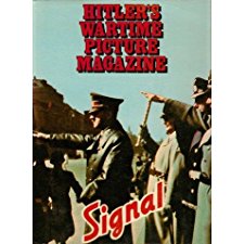 Hitler'S Wartime Picture Magazine Signal