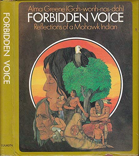 Forbidden Voice Reflections Of A Mohawk