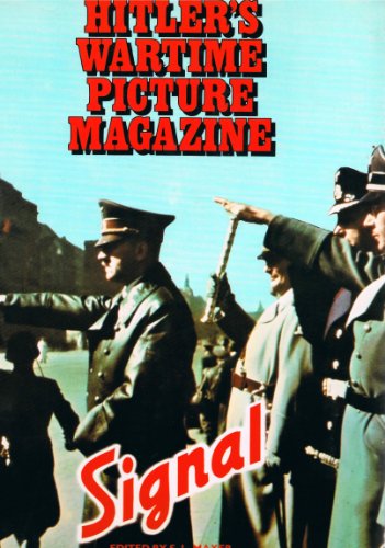 The Best Of Signal: Hitler'S Wartime Picture Magazine