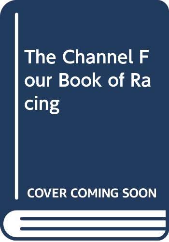 The Channel Four Book of Racing