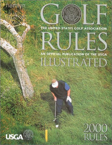Golf Rules Illustrated 2000 Rules