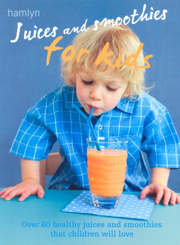 Juices and Smoothies for Kids