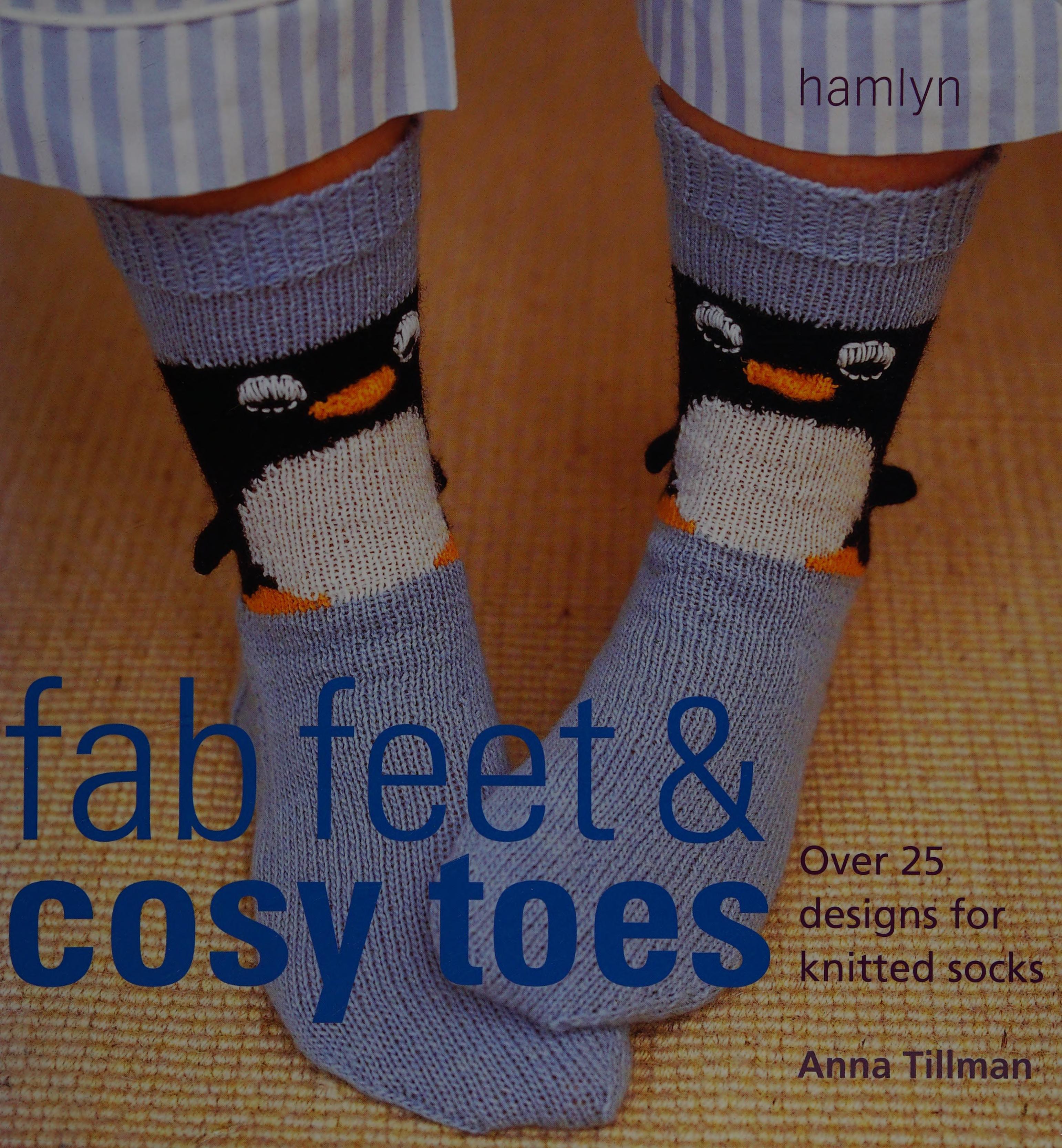 Fab Feet And Cosy Toes: Over 30 Designs For Knitted Socks