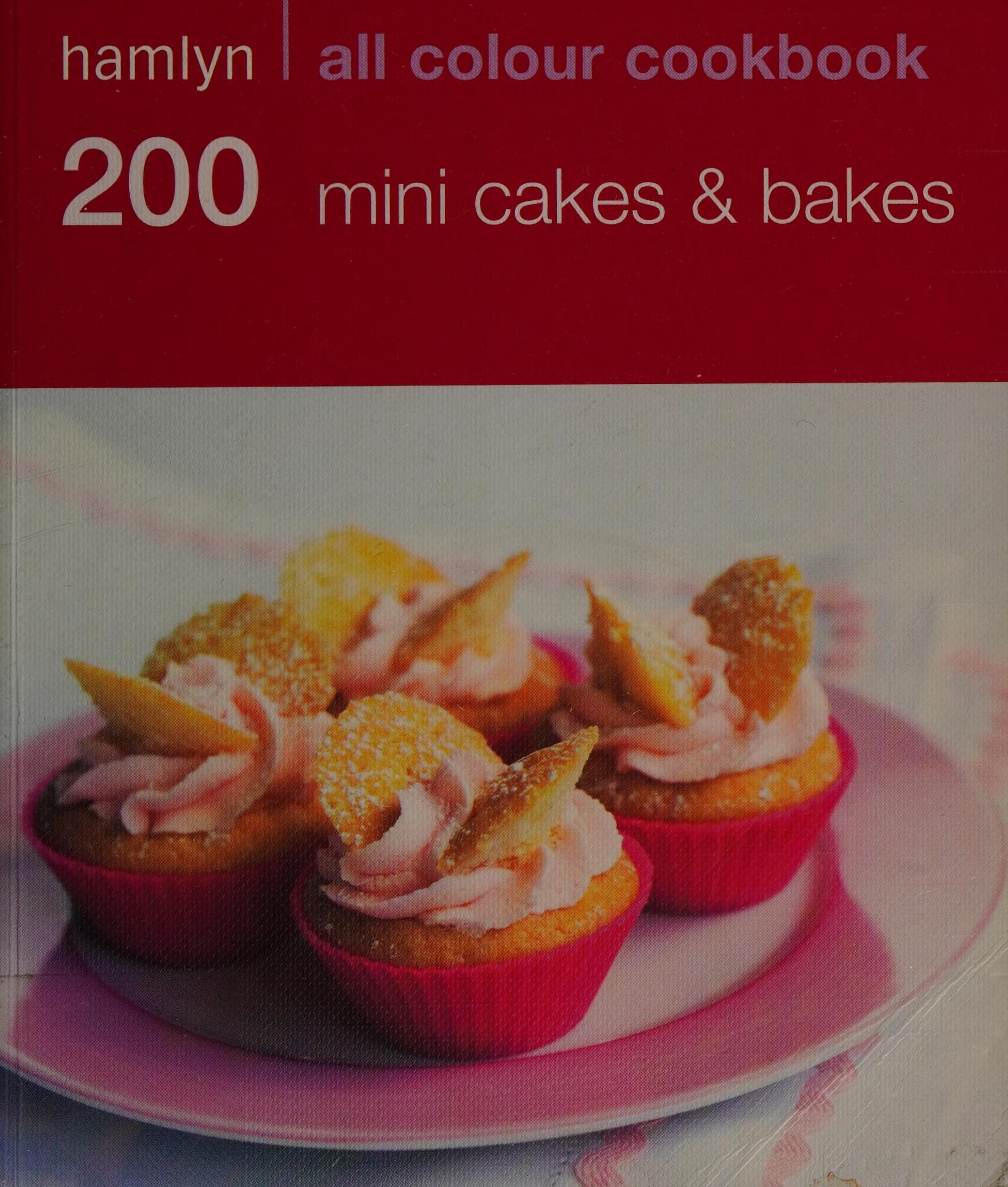 200 Mini Cakes & Bakes