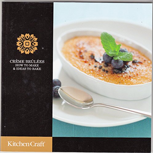 Creme Brulees | How to Make & Ideas to Bake