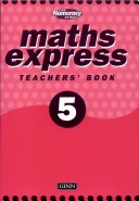 Maths Express Year 5: Teachers' Resource Book (Ginn Numeracy Extras: Maths Express)
