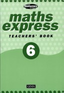 Maths Express Year 6: Teachers' Resource Book (Ginn Numeracy Extras: Maths Express)