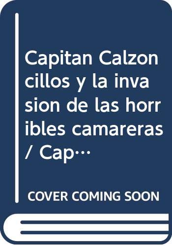 El Capitan Calzoncillos y la Invasion de Las Horribles Senoras del Espacio Sideral