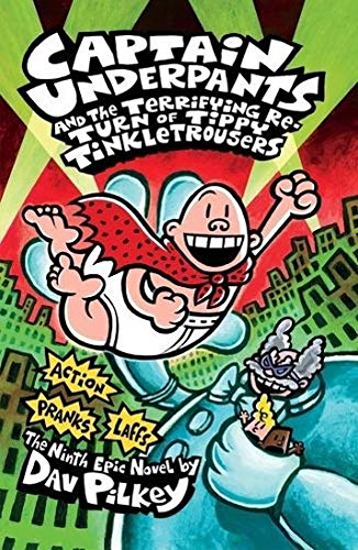 Captain Underpants and the Terrifying Return of Tippy Tinkletrousers by Dav Pilkey, ISBN 9780606265232