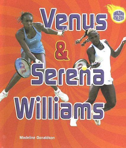 Venus Serena Williams Amazing Athletes