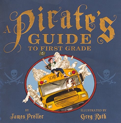 A Pirate's Guide to First Grade