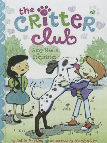 Amy Meets Her Stepsister Turtleback School Library Binding Edition The Critter Club