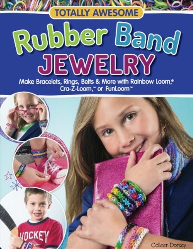 Totally Awesome Rubber Band Jewelry Turtleback School Library Binding Edition