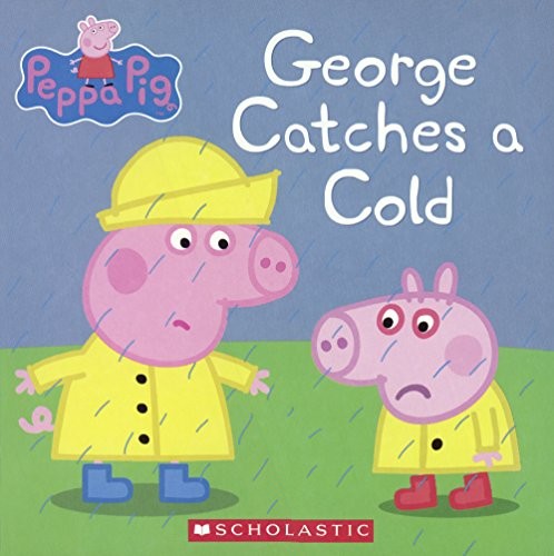 George Catches A Cold Turtleback School Library Binding Edition Peppa Pig
