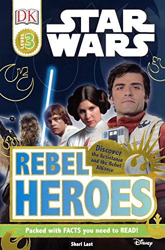 Star Wars Rebel Heroes DK Readers Level 3