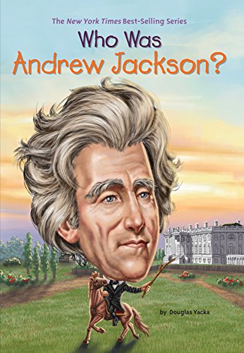 Who Was Andrew Jackson