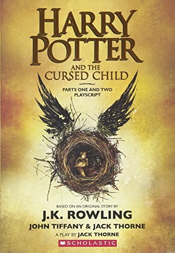Harry Potter and the Cursed Child, Parts I and II (Special Rehearsal Edition): T by J. K. Rowling, Jack Thorne, and John Tiffany, ISBN 9780606406864