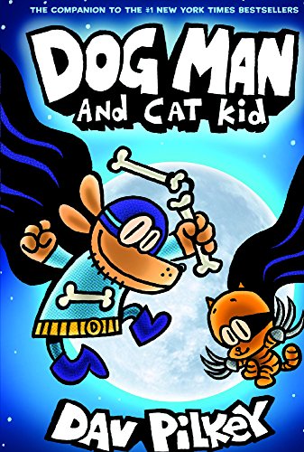 Dog Man And Cat Kid by Dav Pilkey, ISBN 9780606411622