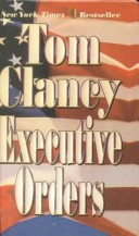 Executive Orders by Tom Clancy, ISBN 9780613033367