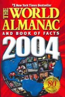 World Almanac and Book of Facts 2004 World Almanac Book of Facts