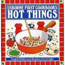 Usborne First Cookbooks Hot Things