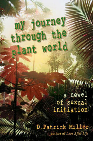 My Journey Through the Plant World