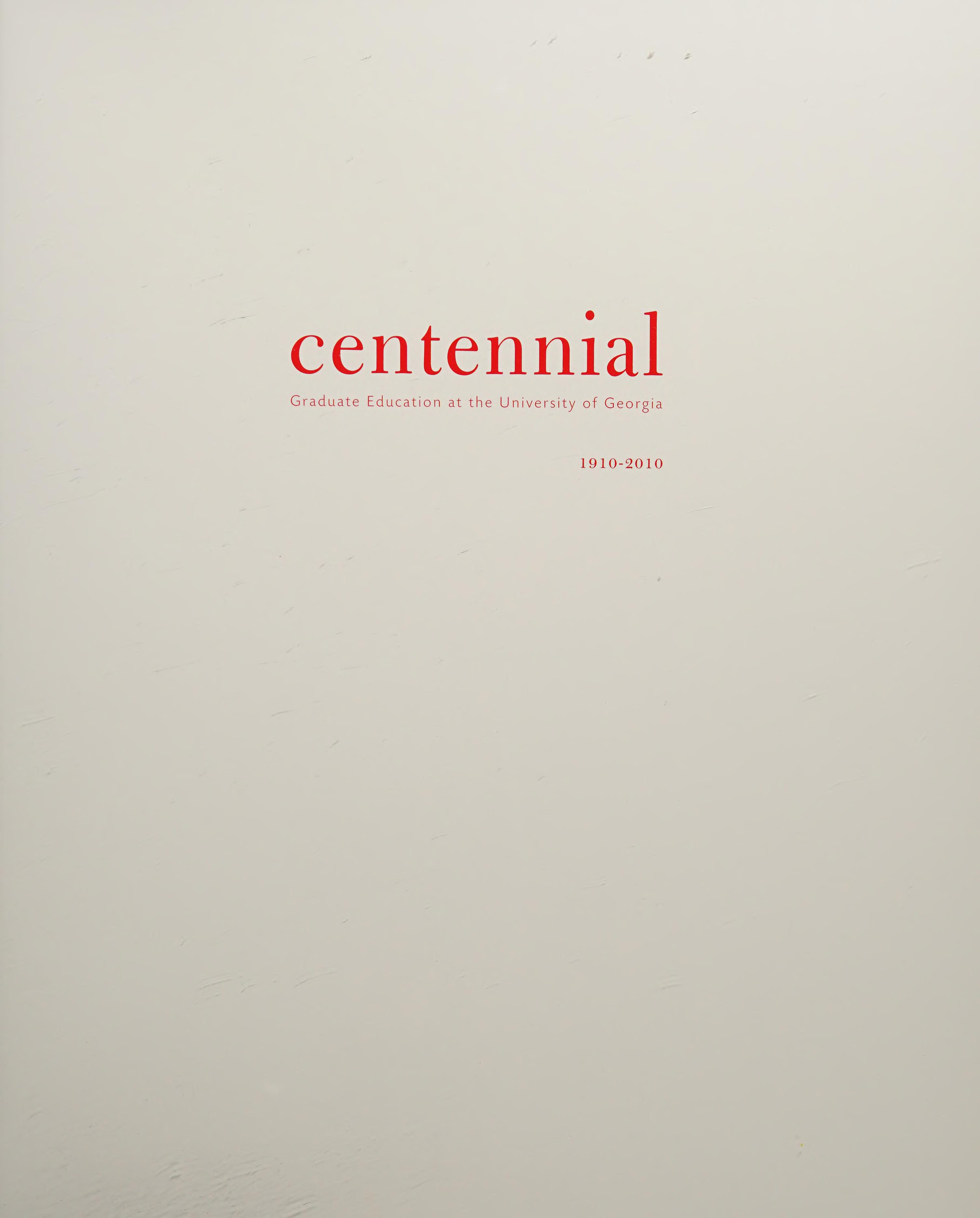 Centennial: Graduate Education At The University Of Georgia, 1910-2010