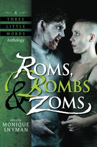 Roms Bombs Zoms A Three Little Words Anthology Volume 2